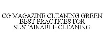 CG MAGAZINE CLEANING GREEN BEST PRACTICES FOR SUSTAINABLE CLEANING