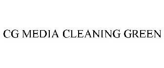 CG MEDIA CLEANING GREEN