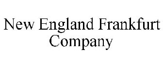 NEW ENGLAND FRANKFURT COMPANY