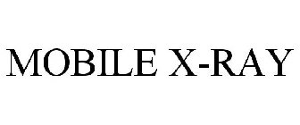 MOBILE X-RAY