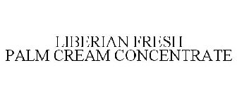 LIBERIAN FRESH PALM CREAM CONCENTRATE