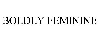 BOLDLY FEMININE