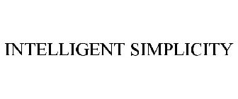 INTELLIGENT SIMPLICITY