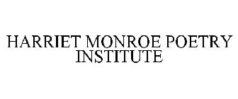 HARRIET MONROE POETRY INSTITUTE