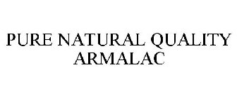 PURE NATURAL QUALITY ARMALAC