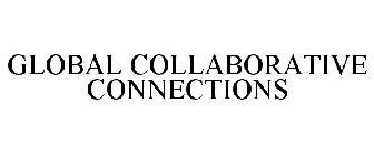 GLOBAL COLLABORATIVE CONNECTIONS