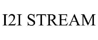I2I STREAM