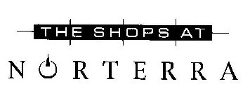 THE SHOPS AT NORTERRA