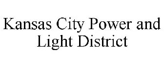 KANSAS CITY POWER AND LIGHT DISTRICT