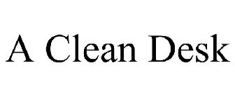 A CLEAN DESK