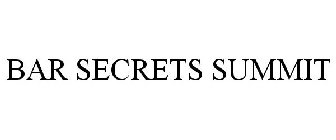 BAR SECRETS SUMMIT