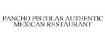 PANCHO PISTOLAS AUTHENTIC MEXICAN RESTAURANT