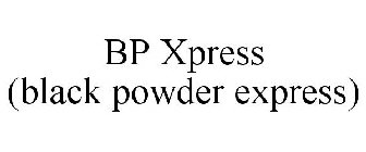 BP XPRESS (BLACK POWDER EXPRESS)