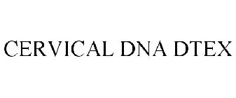 CERVICAL DNA DTEX