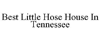 BEST LITTLE HOSE HOUSE IN TENNESSEE