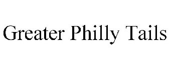 GREATER PHILLY TAILS