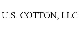 U.S. COTTON, LLC