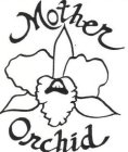 MOTHER ORCHID