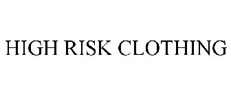 HIGH RISK CLOTHING