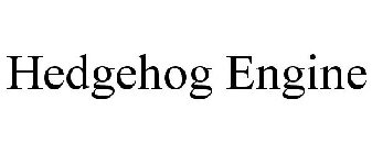 HEDGEHOG ENGINE