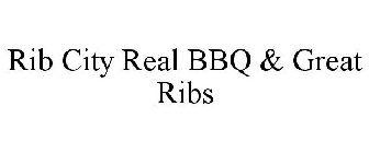 RIB CITY REAL BBQ & GREAT RIBS