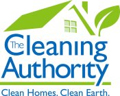 THE CLEANING AUTHORITY CLEAN HOMES. CLEAN EARTH.