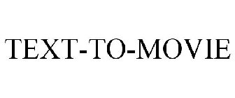 TEXT-TO-MOVIE