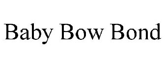 BABY BOW BOND