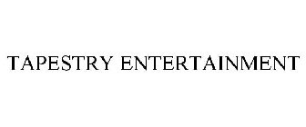 TAPESTRY ENTERTAINMENT