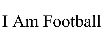 I AM FOOTBALL