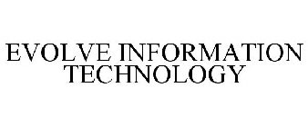 EVOLVE INFORMATION TECHNOLOGY