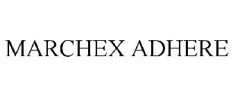 MARCHEX ADHERE