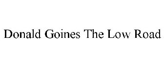 DONALD GOINES THE LOW ROAD