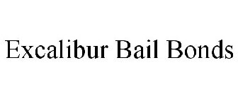 EXCALIBUR BAIL BONDS