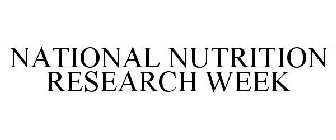 NATIONAL NUTRITION RESEARCH WEEK