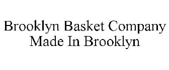 BROOKLYN BASKET COMPANY MADE IN BROOKLYN