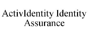 ACTIVIDENTITY IDENTITY ASSURANCE