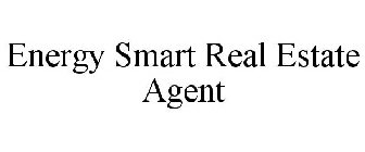 ENERGY SMART REAL ESTATE AGENT