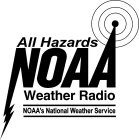 ALL HAZARDS NOAA WEATHER RADIO NOAA'S NATIONAL WEATHER SERVICE