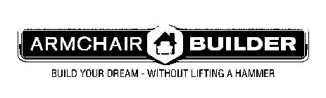ARMCHAIR BUILDER BUILD YOUR DREAM - WITHOUT LIFTING A HAMMER