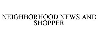 NEIGHBORHOOD NEWS AND SHOPPER