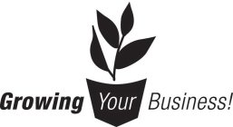 GROWING YOUR BUSINESS!