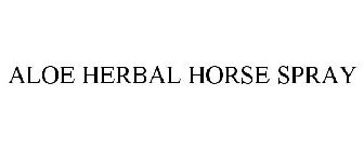 ALOE HERBAL HORSE SPRAY