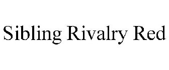 SIBLING RIVALRY RED