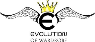 E EVOLUTION OF WARDROBE EVOW
