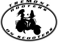 TREMONT HOOTERS ON SCOOTERS
