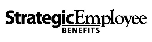 STRATEGIC EMPLOYEE BENEFITS