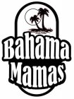 BAHAMA MAMAS