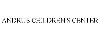 ANDRUS CHILDREN'S CENTER