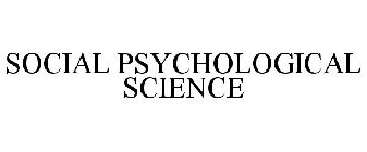 SOCIAL PSYCHOLOGICAL SCIENCE